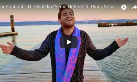 For Shabbat: The Klatzko “Yedid Nefesh” ft. Pinny Schachter